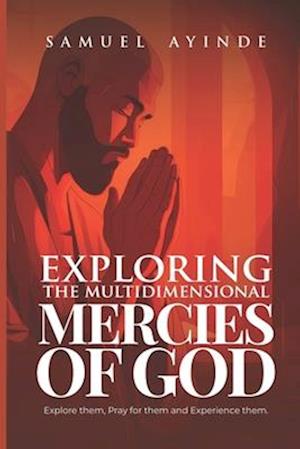 Exploring The Multidimensional Mercies Of God