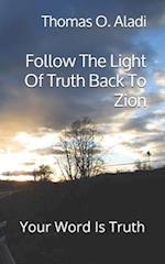 Follow The Light Of Truth Back To Zion
