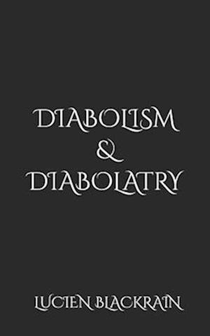 Diabolism & Diabolatry