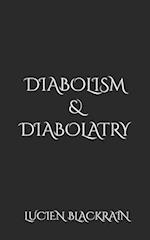 Diabolism & Diabolatry