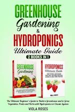 Greenhouse Gardening & Hydroponics Ultimate Guide