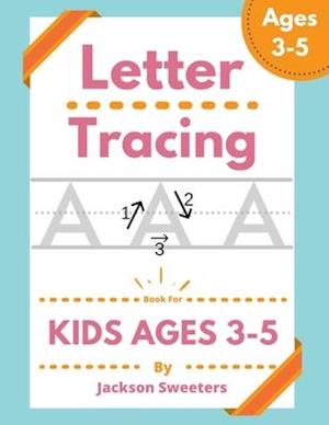 Letter Tracing Book For Kids Ages 3-5