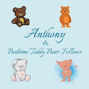 Anthony & Bedtime Teddy Bear Fellows