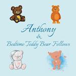 Anthony & Bedtime Teddy Bear Fellows