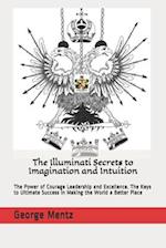 The Illuminati Secrets to Imagination and Intuition