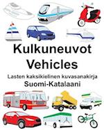 Suomi-Katalaani Kulkuneuvot/Vehicles Lasten kaksikielinen kuvasanakirja