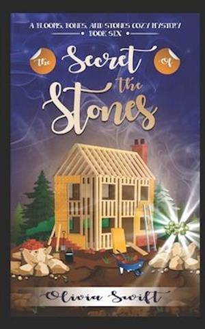 The Secret of the Stones (A Blooms, Bones and Stones Cozy Mystery - Book Six)