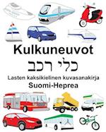 Suomi-Heprea Kulkuneuvot/&#1499;&#1500;&#1497; &#1512;&#1499;&#1489; Lasten kaksikielinen kuvasanakirja