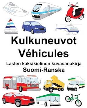 Suomi-Ranska Kulkuneuvot/Véhicules Lasten kaksikielinen kuvasanakirja