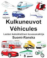 Suomi-Ranska Kulkuneuvot/Véhicules Lasten kaksikielinen kuvasanakirja