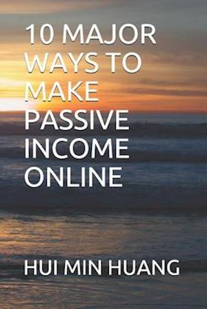 10 Major Ways to Make Passive Income Online