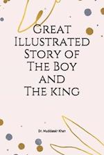 Great Illustrated Story of The Boy and The king