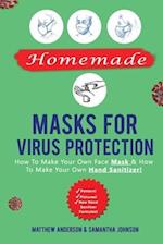 Homemade Masks For Virus Protection: How to Make Your Own Face Mask & How to Make Your Own Hand Sanitizer! 