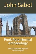 Punk Para-Normal Archaeology