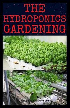 The Hydroponics Gardening