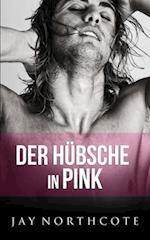 Der Hübsche in Pink