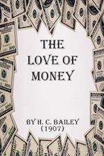 The Love of Money by H. C. Bailey (1907)