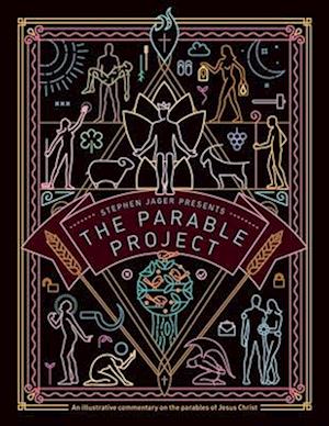 The Parable Project: An illustrative commentary about the parables of Jesus Christ