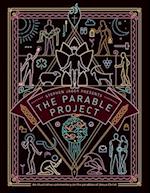 The Parable Project: An illustrative commentary about the parables of Jesus Christ 
