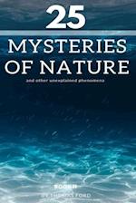 25 mysteries of nature and other unexplained phenomena