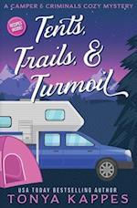 Tents, Trails and Turmoil: A Camper and Criminals Cozy Mystery Series Book 11 