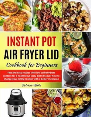 Instant Pot Air Fryer Lid Cookbook for Beginners