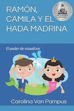 Ramón, Camila Y El Hada Madrina