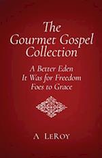 The Gourmet Gospel: My Transformation in the Grace of God 