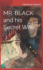 MR. BLACK and his Secret Wife