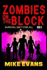 Zombies on The Block: Survival isn't for All 