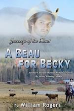 A Beau For Becky: Journeys Of The Heart 