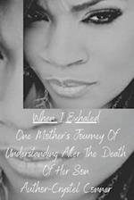 When I Exhaled One Mother Journey Of Understanding After the Death Of Her Son