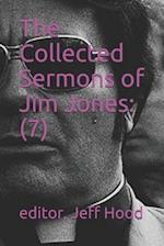 The Collected Sermons of Jim Jones:: 7 