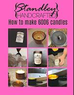 How to make 6006 candles