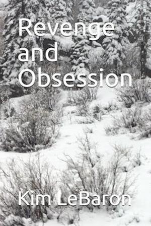 Revenge and Obsession