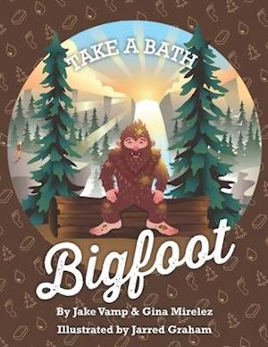 Take A Bath Bigfoot