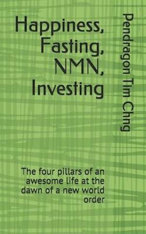Happiness, Fasting, NMN, Investing