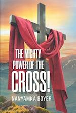 The Mighty Power Of The Cross!