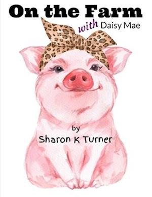 On the Farm with Daisy Mae: Sharing her Personal "TELL-ALL" Story about being Bullied