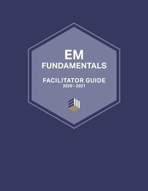 EM Fundamentals Facilitator Guide