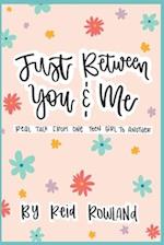 Just Between You and Me