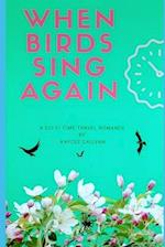 When Birds Sing Again