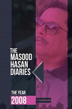 The Masood Hasan Diaries