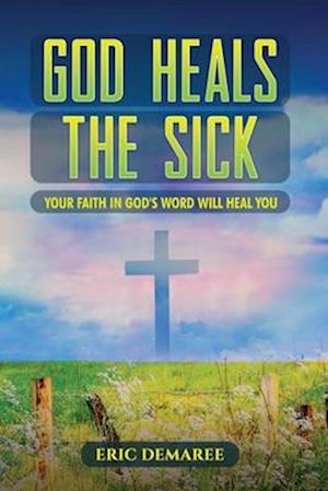 God Heals the Sick