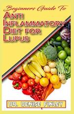 Beginners Guide To Anti inflammatory Diet for Lupus