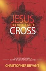 Jesus Speaks From The Cross