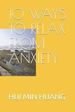 10 Ways to Relax from Anxiety