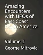 Amazing Encounters with UFOs of East Coast North America