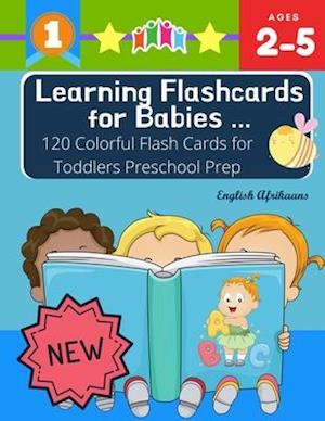 Learning Flashcards for Babies 120 Colorful Flash Cards for Toddlers Preschool Prep English Afrikaans