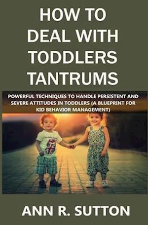 How to Deal with Toddlers Tantrums